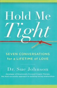 Hold Me Tight book by Sue Johnson